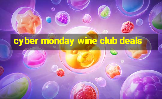 cyber monday wine club deals