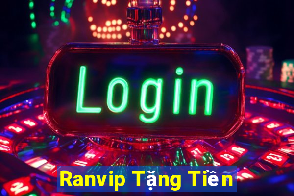 Ranvip Tặng Tiền