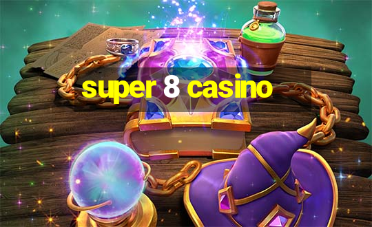 super 8 casino