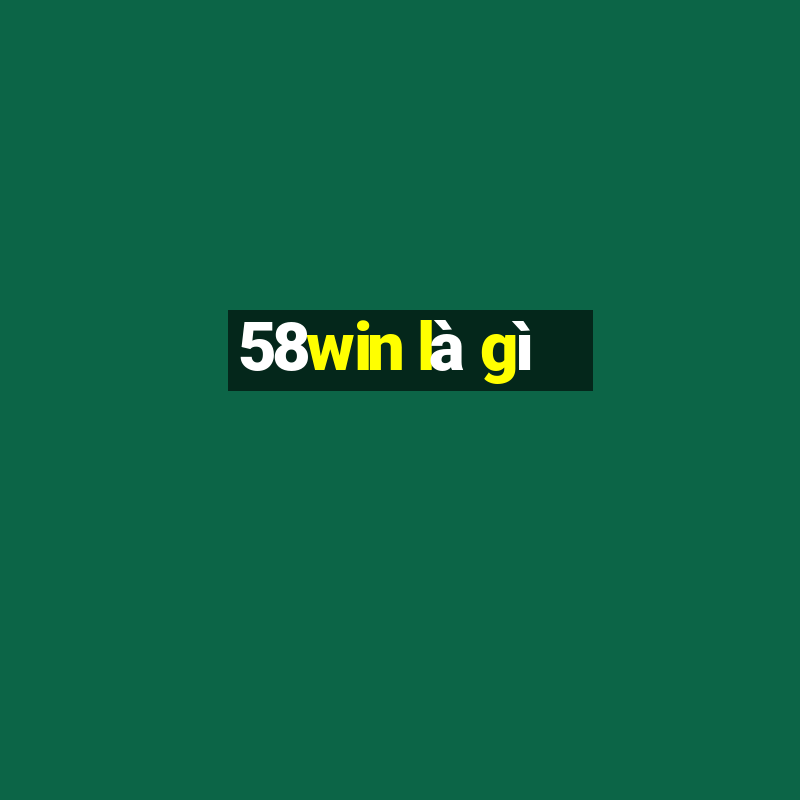 58win là gì