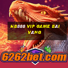 Hb888 Vip Game Bài Vàng