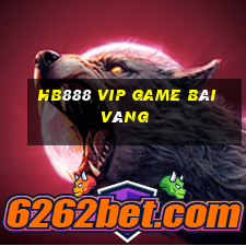 Hb888 Vip Game Bài Vàng