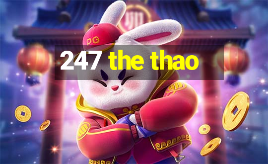 247 the thao