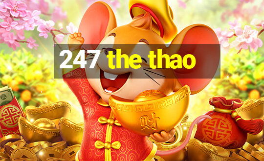 247 the thao