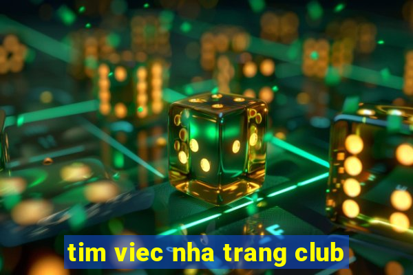 tim viec nha trang club