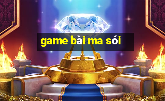 game bài ma sói