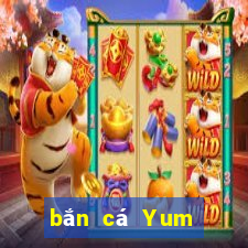 bắn cá Yum Tải về