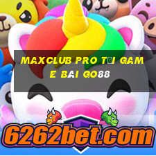 Maxclub Pro Tải Game Bài Go88