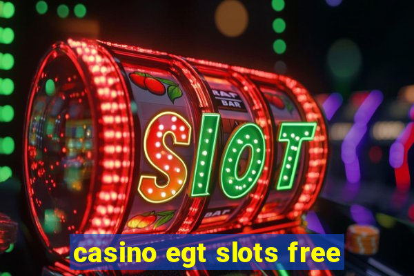 casino egt slots free