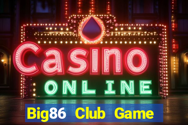 Big86 Club Game Bài Vic