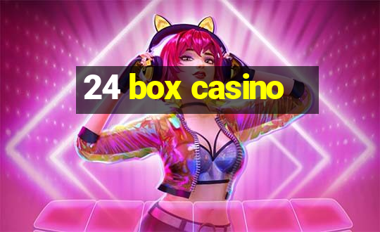 24 box casino