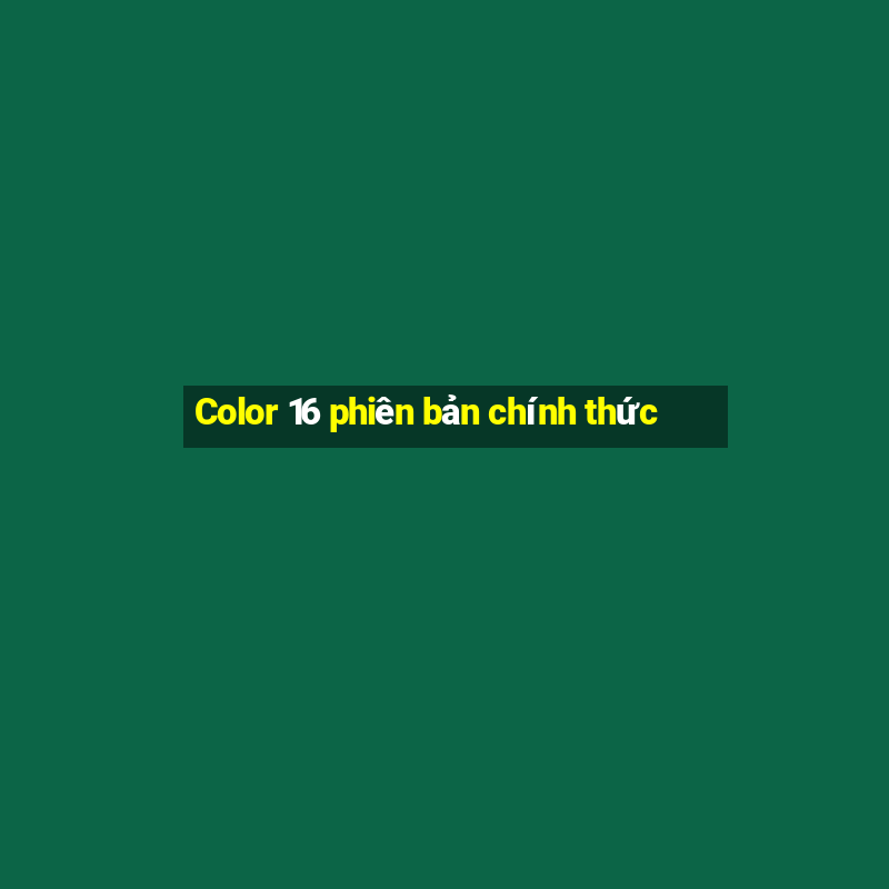 Color 16 phiên bản chính thức