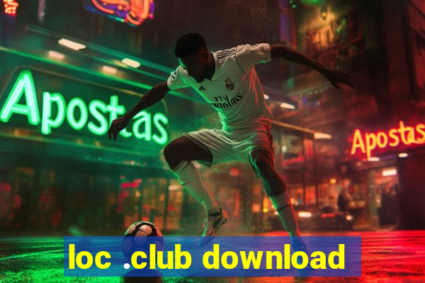 loc .club download