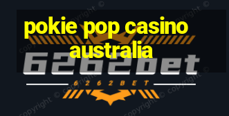 pokie pop casino australia