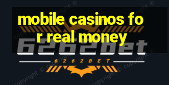 mobile casinos for real money