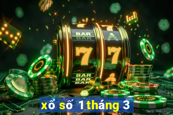 xổ số 1 tháng 3