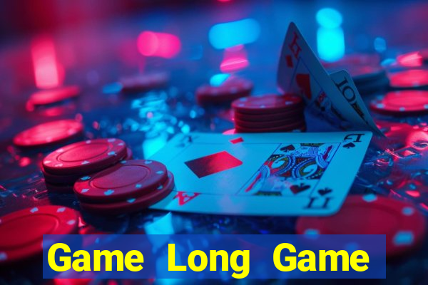 Game Long Game Bài 6789