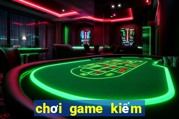 chơi game kiếm tiền rút về tài khoản ngân hàng