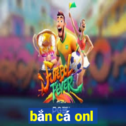 bắn cá onl