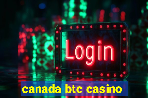 canada btc casino