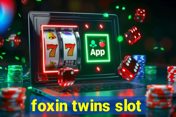 foxin twins slot