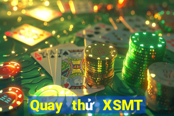 Quay thử XSMT Thứ 2