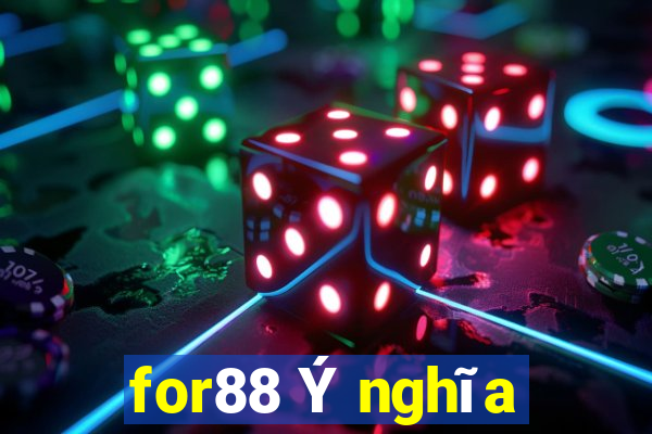 for88 Ý nghĩa