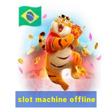 slot machine offline