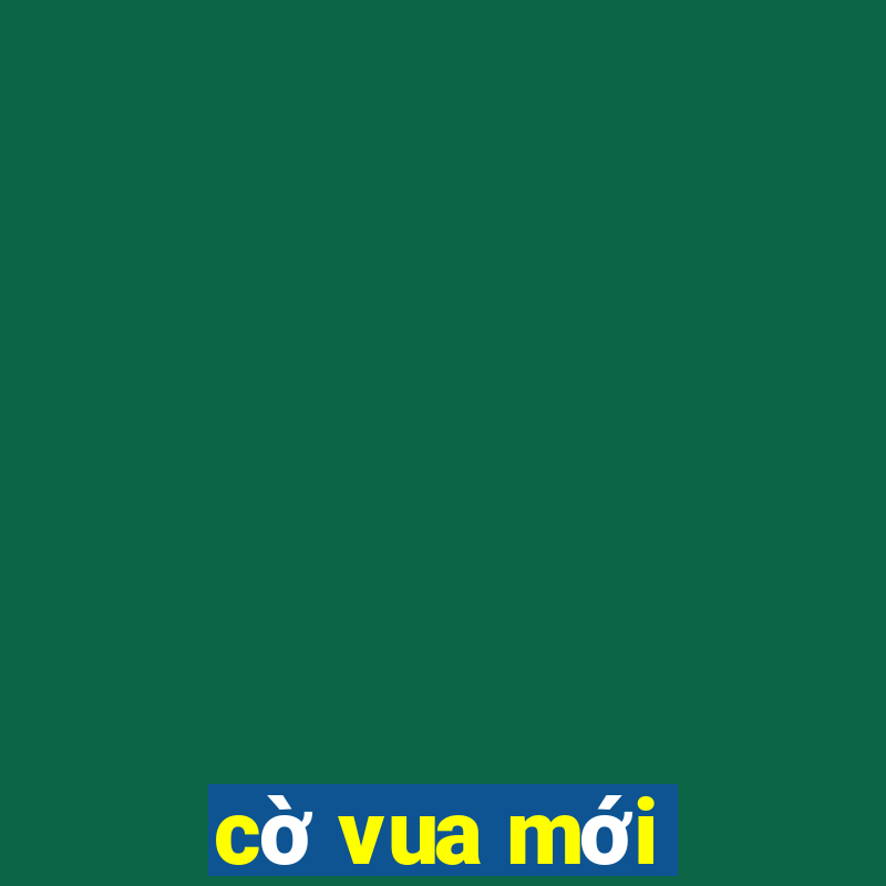 cờ vua mới