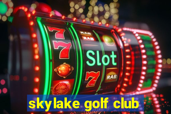 skylake golf club