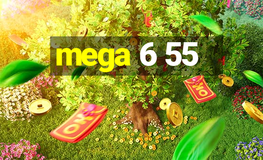 mega 6 55