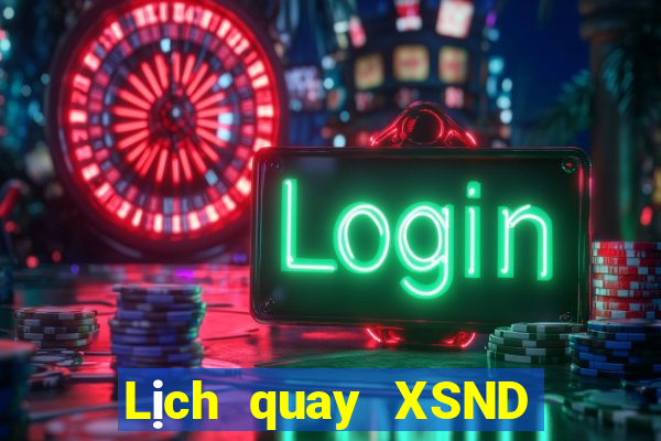 Lịch quay XSND ngày 13