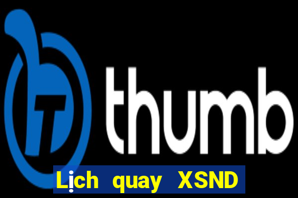 Lịch quay XSND ngày 13