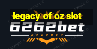 legacy of oz slot