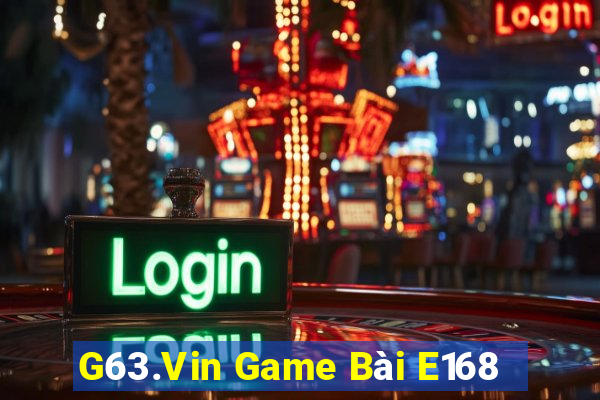 G63.Vin Game Bài E168