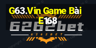 G63.Vin Game Bài E168