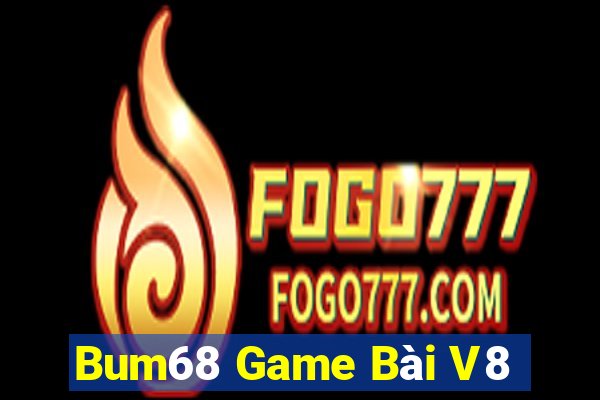 Bum68 Game Bài V8