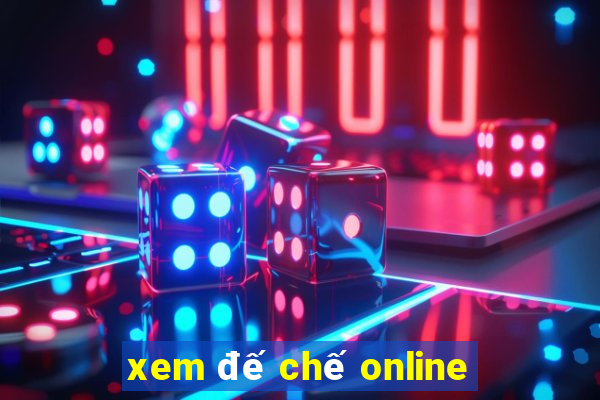 xem đế chế online