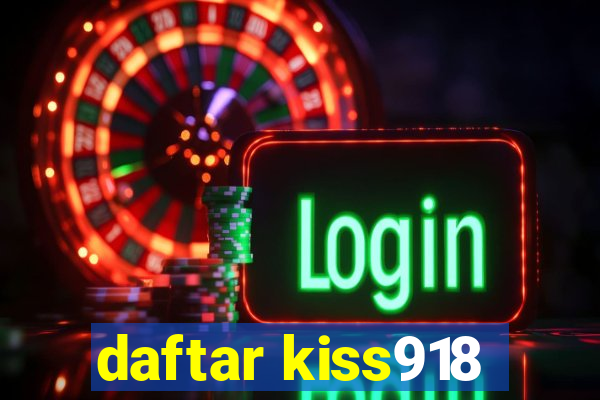 daftar kiss918