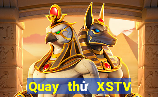 Quay thử XSTV ngày mai