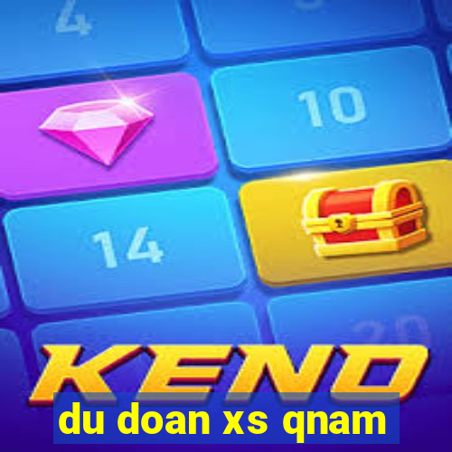 du doan xs qnam