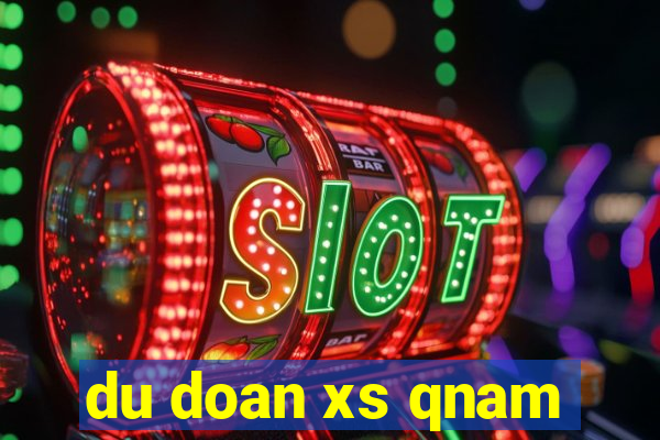 du doan xs qnam