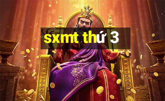 sxmt thứ 3