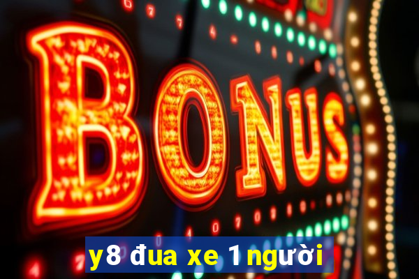 y8 đua xe 1 người