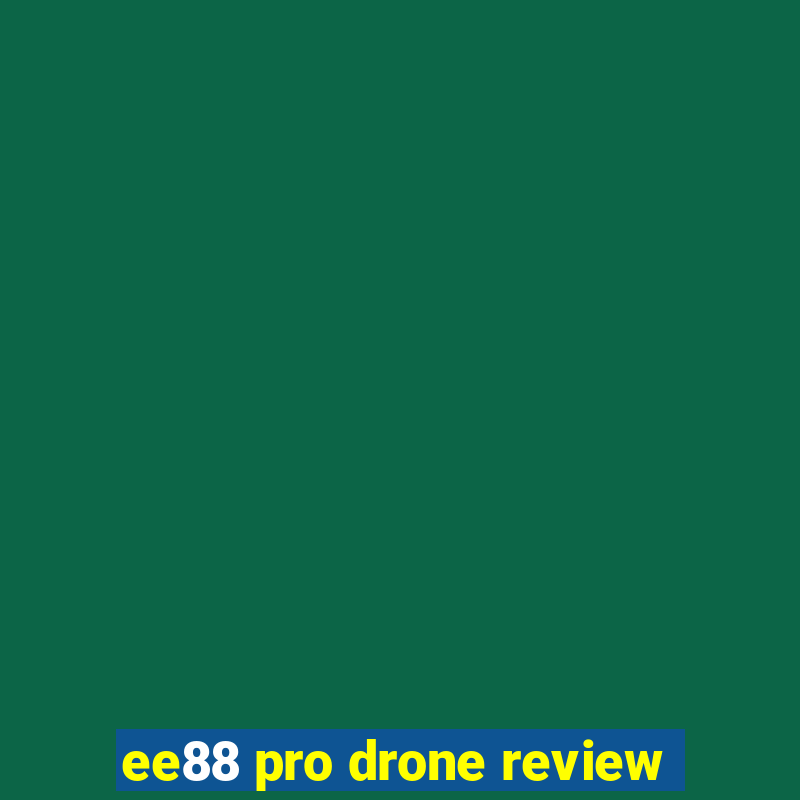 ee88 pro drone review