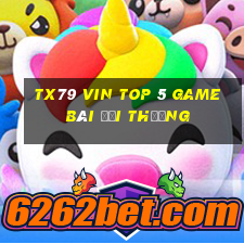 Tx79 Vin Top 5 Game Bài Đổi Thưởng