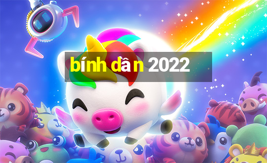 bính dần 2022