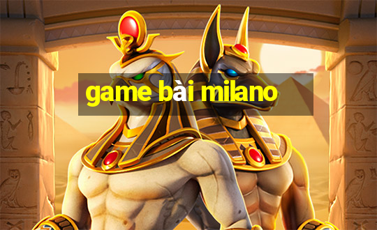 game bài milano