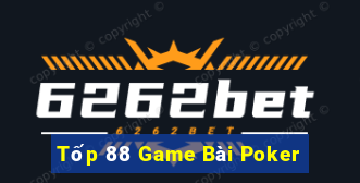 Tốp 88 Game Bài Poker