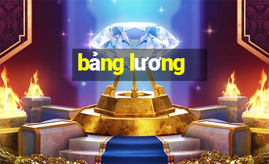 bảng lương